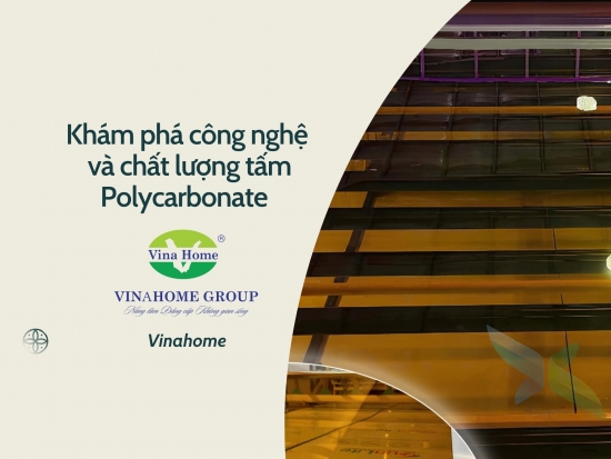 Khám phá công nghệ và chất lượng tấm Polycarbonate Vinahome