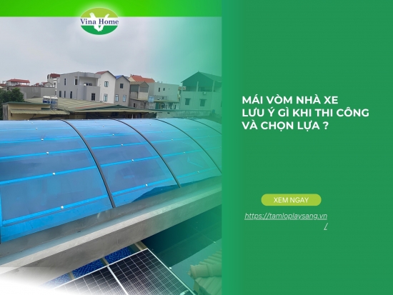 Mái vòm nhà xe - Lưu ý gì khi thi công và chọn lựa tấm polycarbonate?