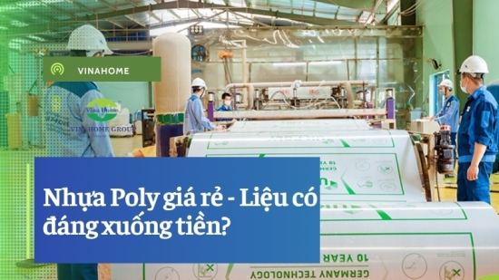 Nhựa Poly giá rẻ - Có nên mua hay không