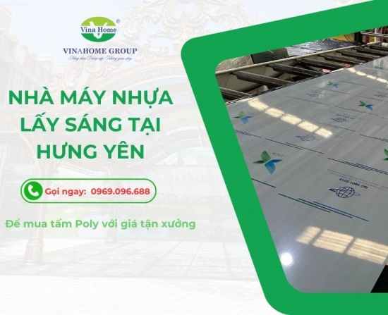 Mua tấm Poly [GIÁ GỐC] tại Nhà máy nhựa lấy sáng tại Hưng Yên