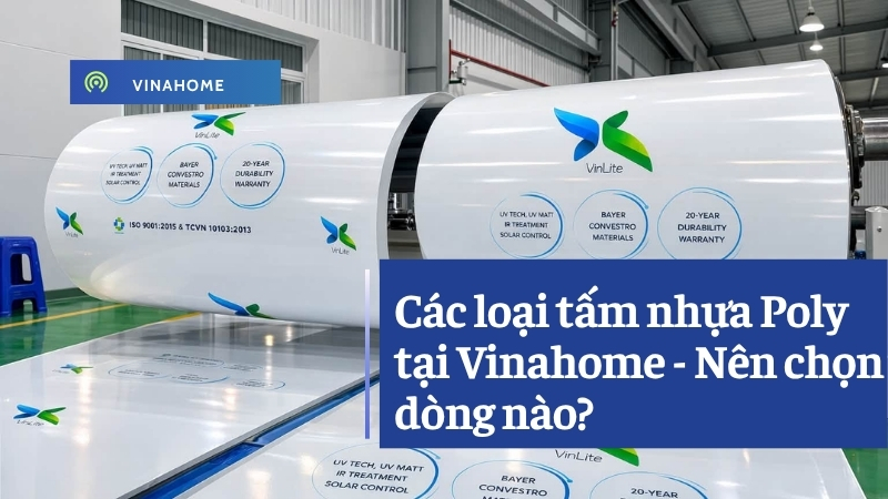 Các loại tấm nhựa Poly tại Vinahome - Nên chọn dòng nào?