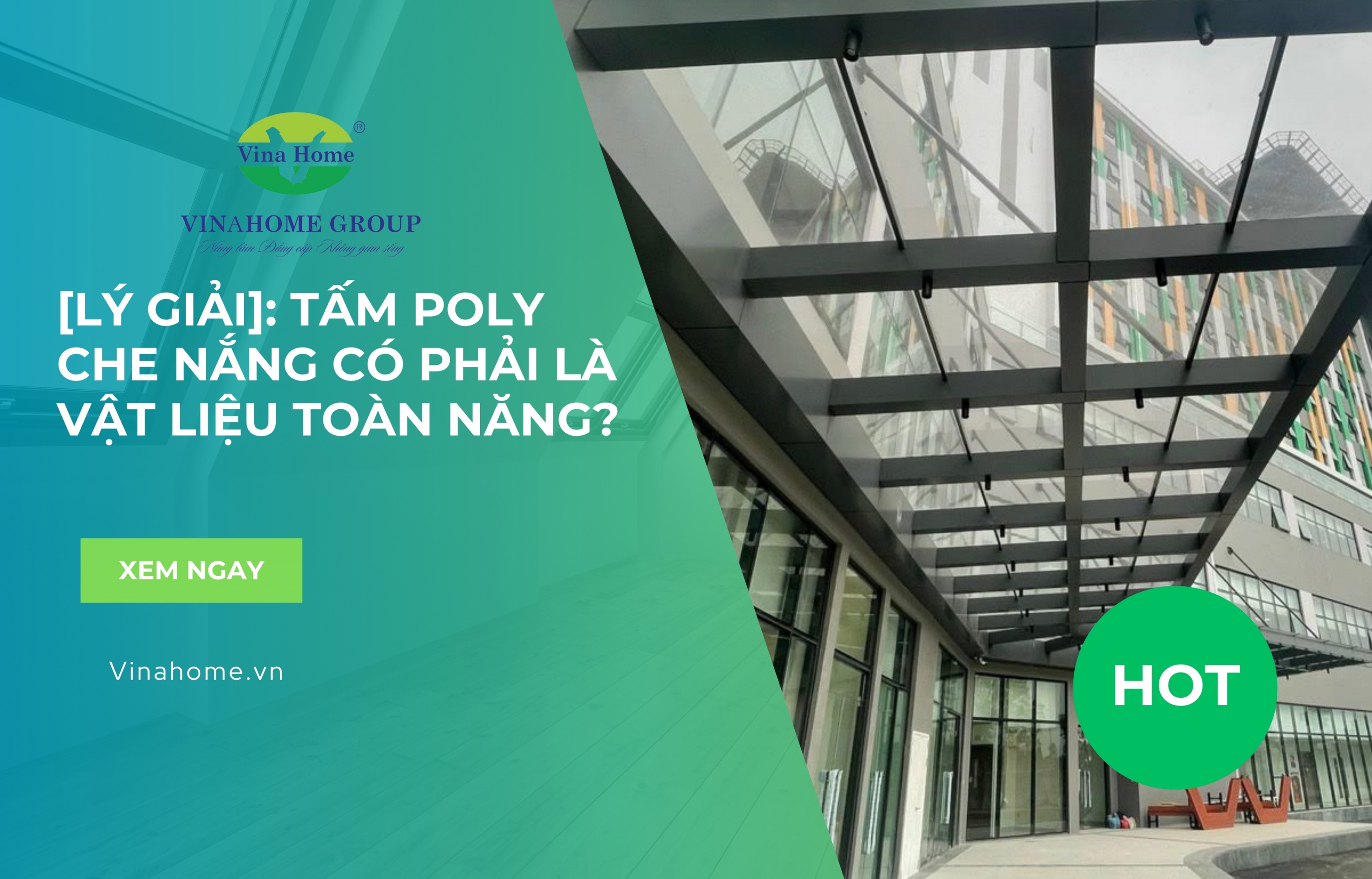 [Góc nhìn khách quan]: Tấm Poly che nắng có phải là vật liệu toàn năng?