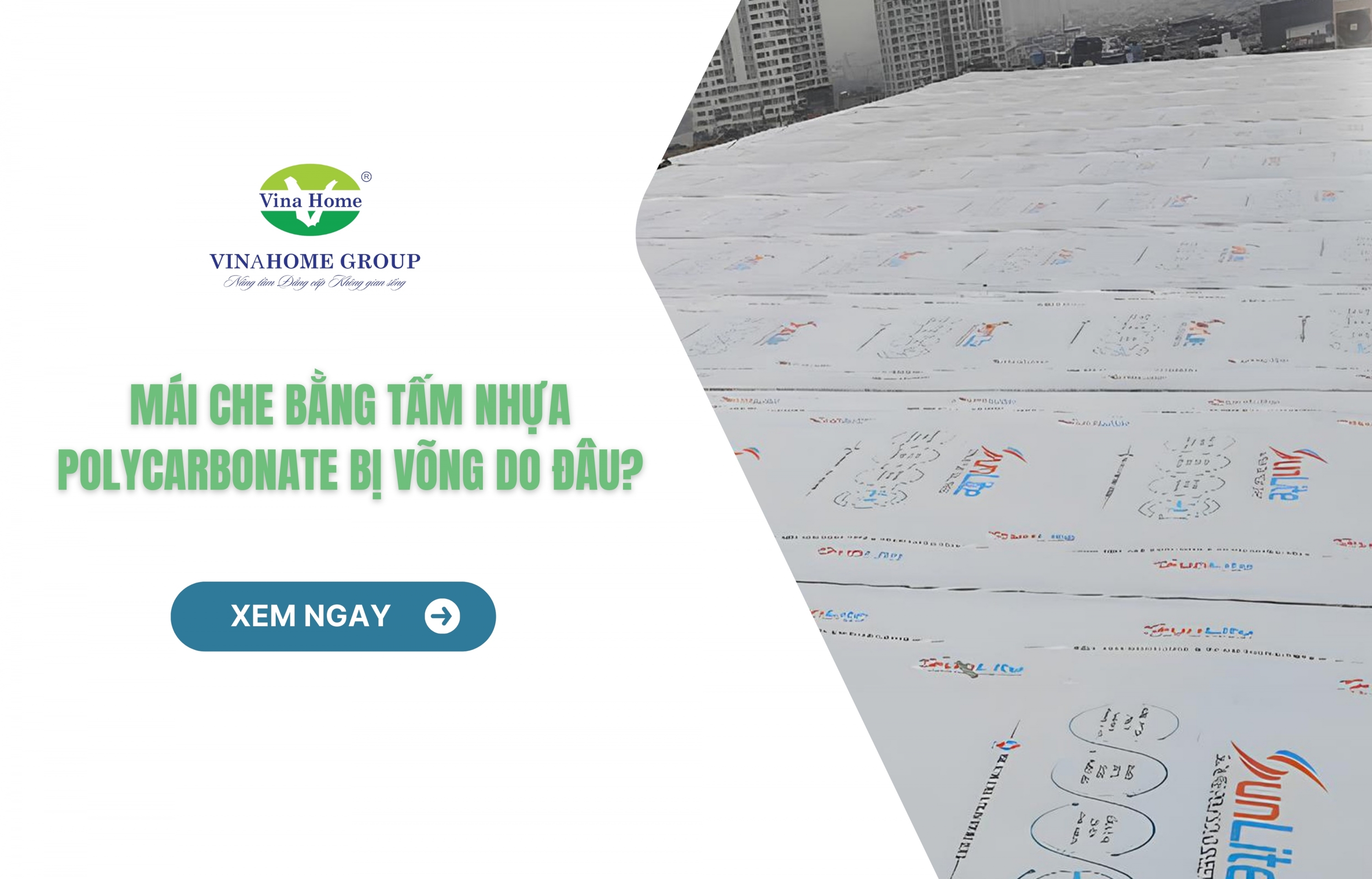 Mái che bằng tấm nhựa Polycarbonate bị võng - Lý giải nguyên nhân