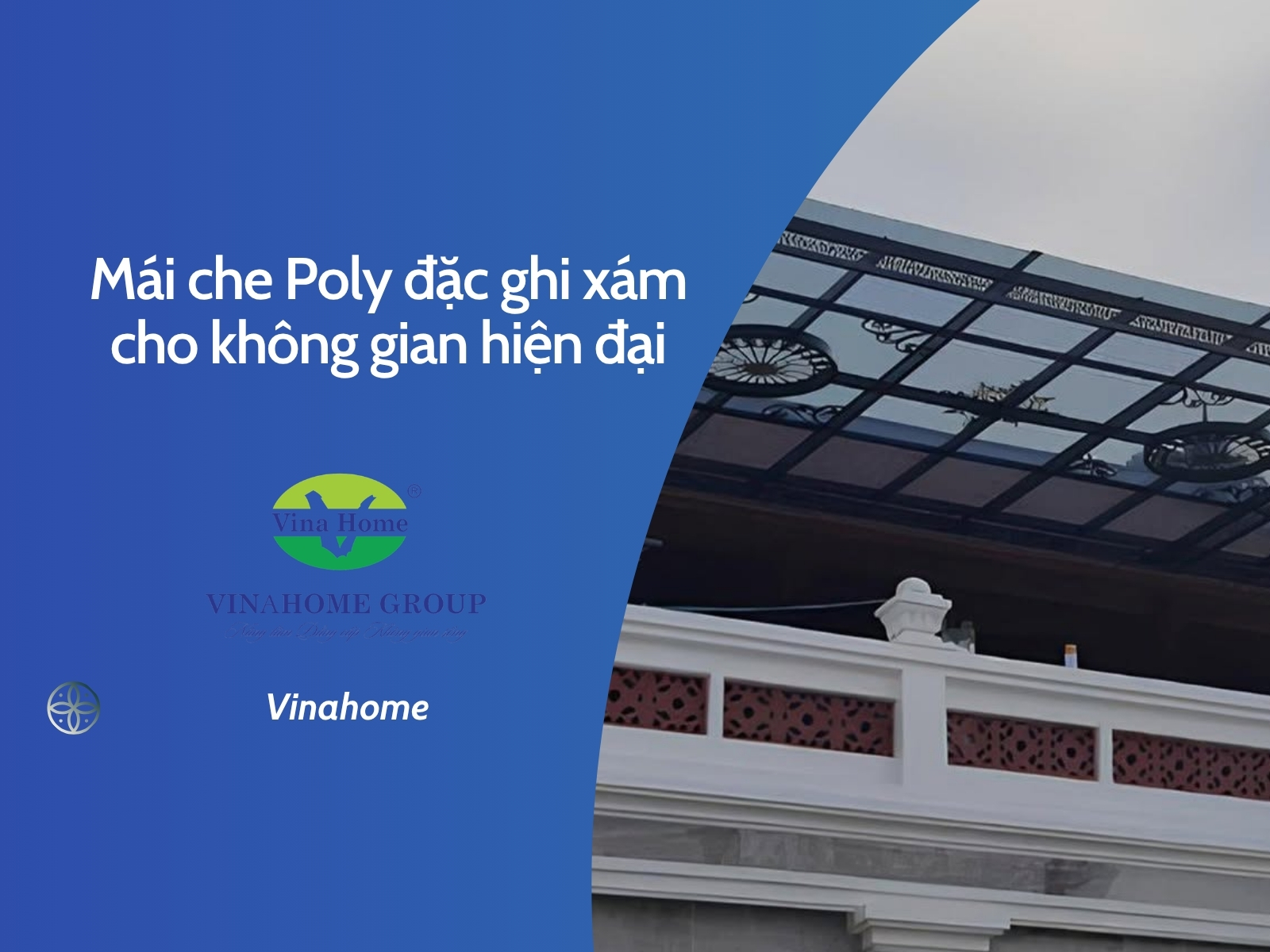 Mái che Poly đặc ghi xám | Nâng cao vẻ đẹp cho không gian hiện đại