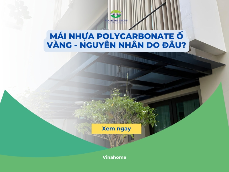 Mái nhựa Polycarbonate ố vàng - Nguyên nhân do đâu?
