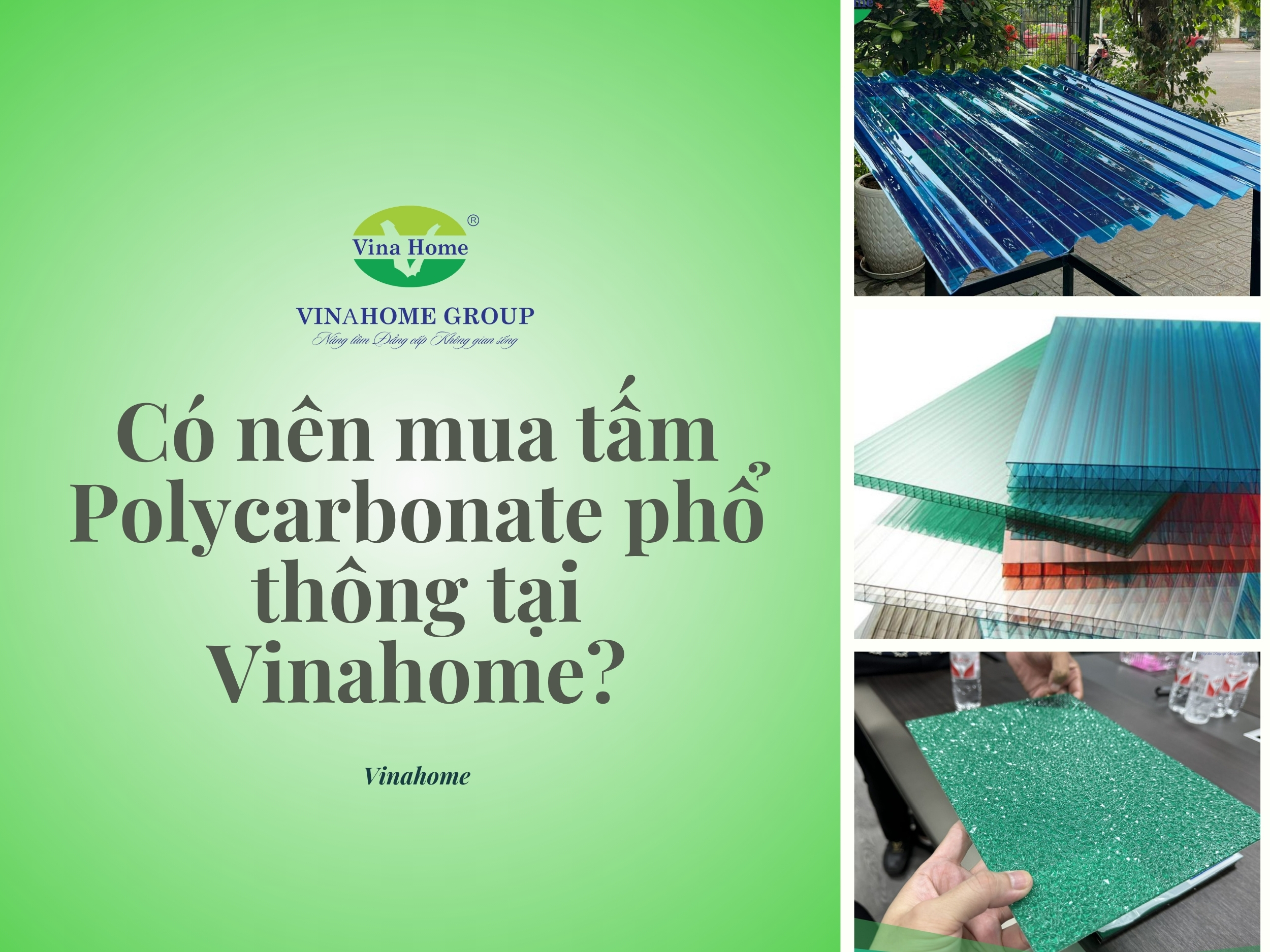 Mua tấm Polycarbonate phổ thông tại Vinahome - Có nên không?