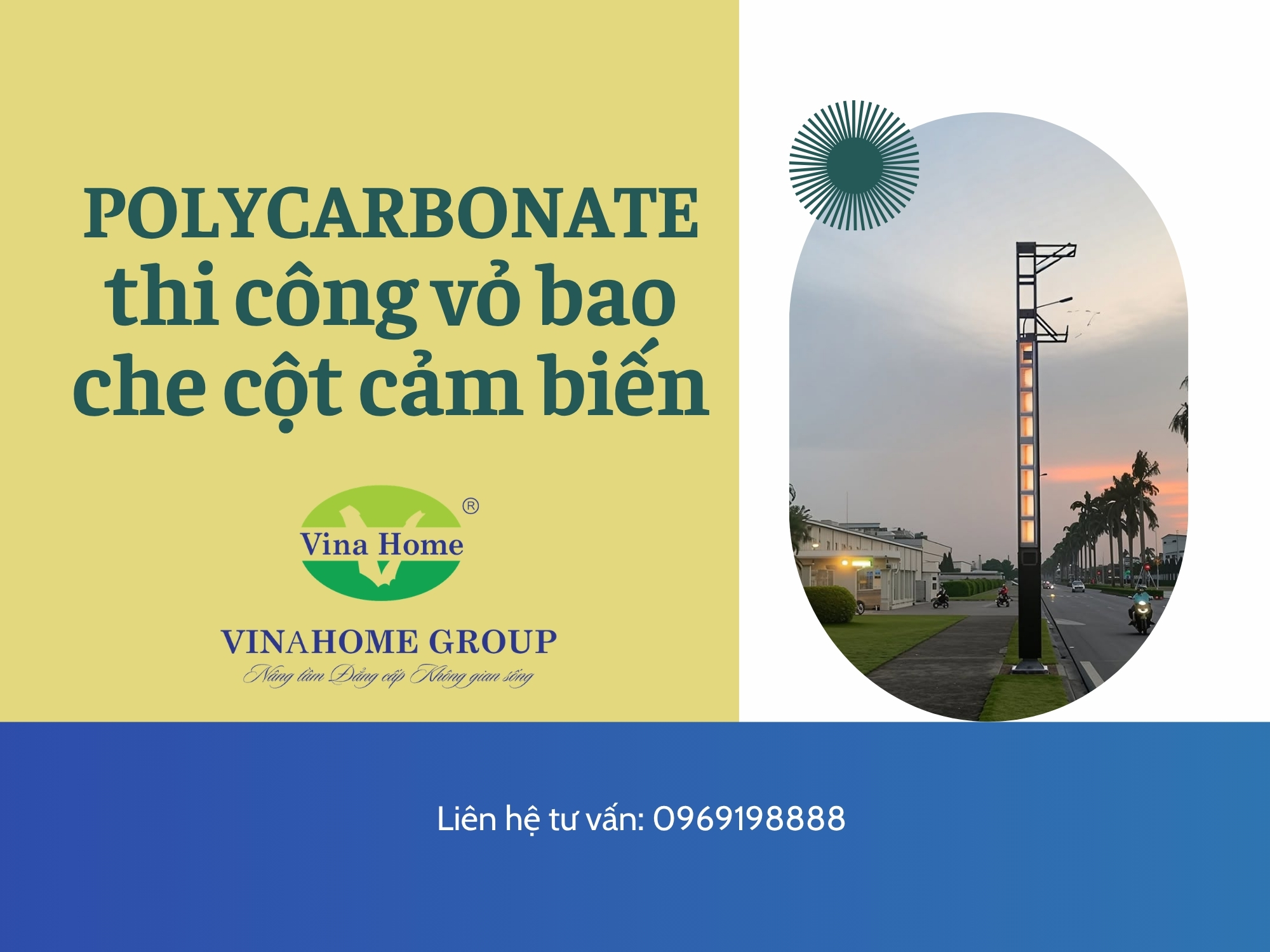 Nhựa Polycarbonate thi công vỏ bao che kỹ thuật cho cột cảm biến giao thông