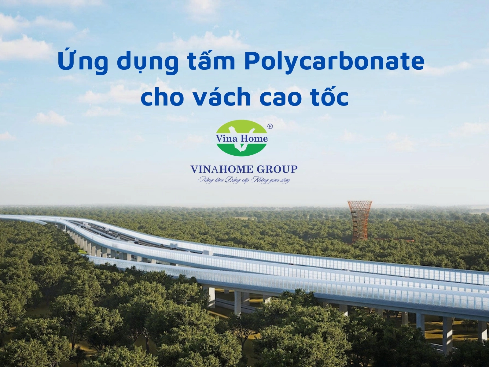Ứng dụng tấm Poly Vinahome cho vách cao tốc an toàn, chống ồn