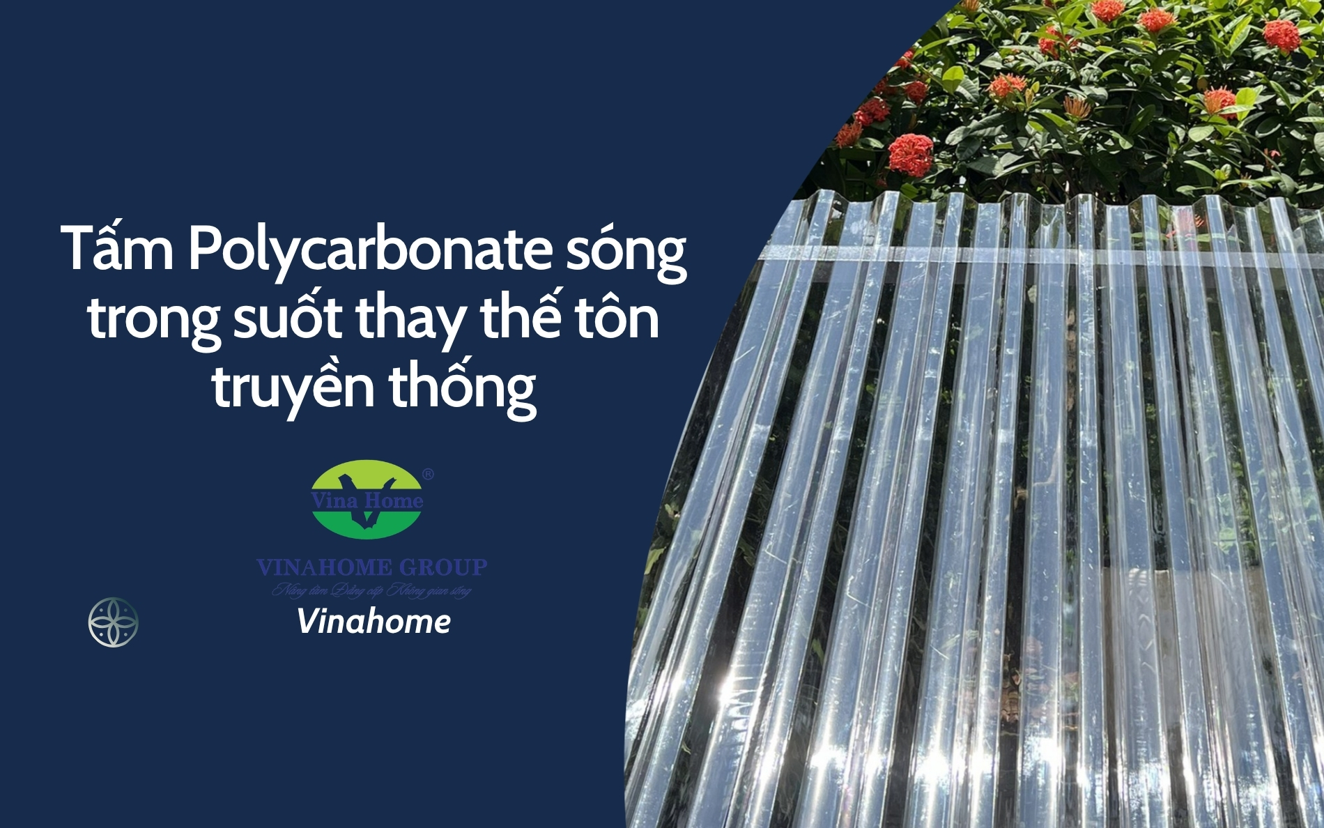 Lý do tấm Polycarbonate sóng trong suốt thay thế tôn truyền thống