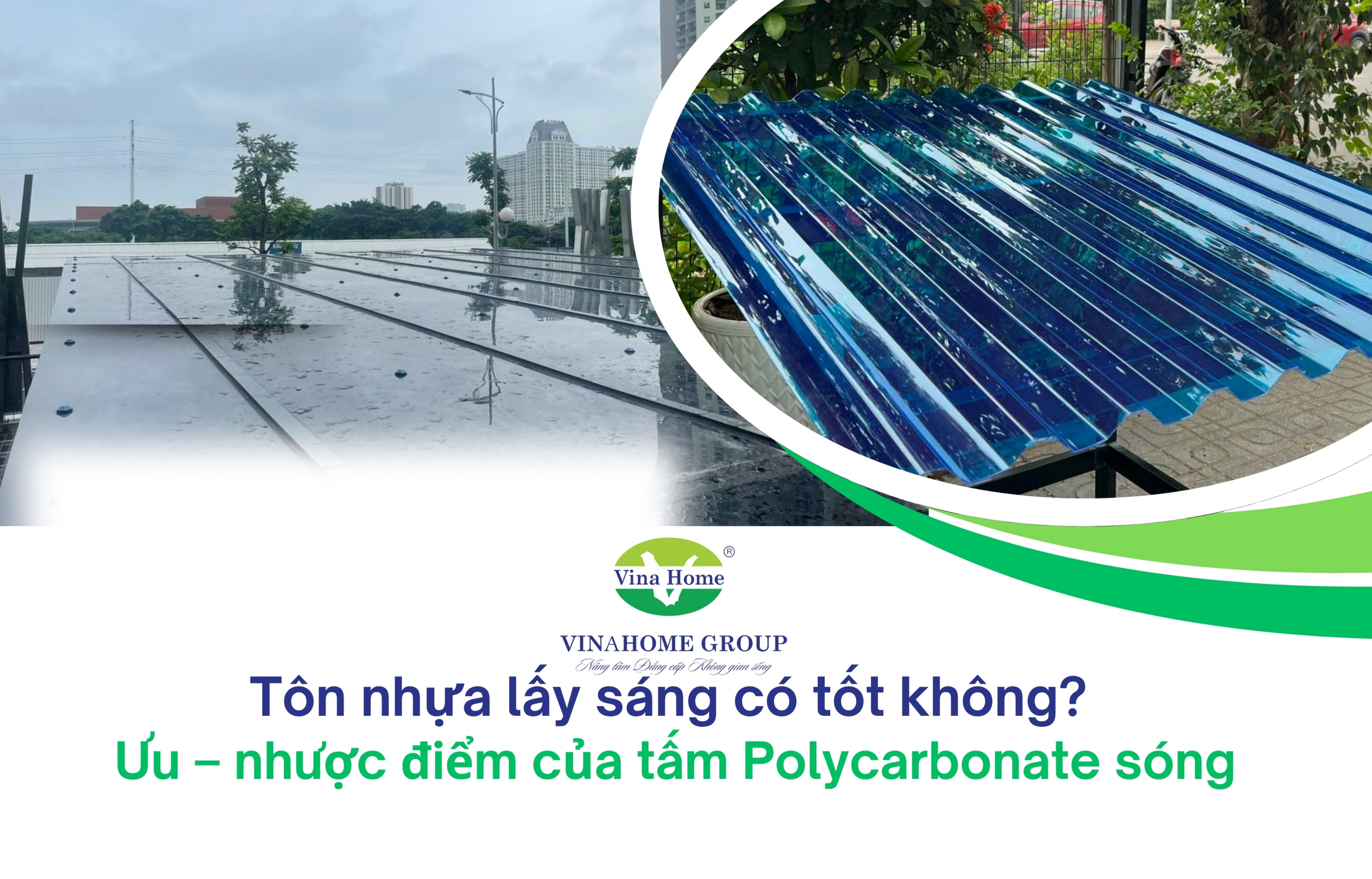 Tôn nhựa lấy sáng có tốt không ? Ưu – nhược điểm của tấm Polycarbonate sóng
