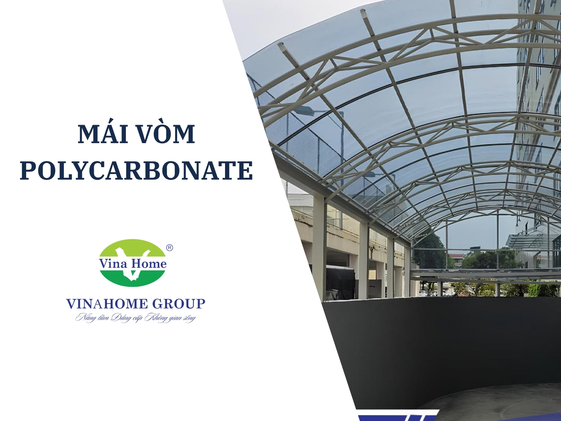 Vinahome thi công mái vòm từ nhựa Polycarbonate